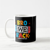 Bro We Ck Gamer First Day Ck To School  Kaffeetasse (Links)