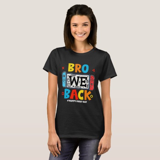 Bro We Ck Gamer First Day Ck To School T-Shirt (Vorne ganz)