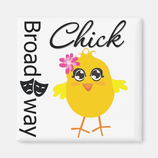 Broadway Chick Magnet (Vorne)