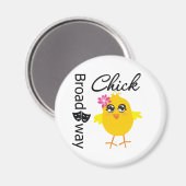 Broadway Chick Magnet (Vorderseite/Rückseite)
