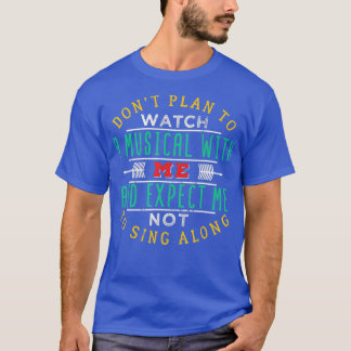 BROADWAY MUSICAL Quote Theatre Love Gift T-Shirt