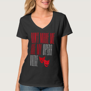 Broadway Theatre Singers Opera Voice Musicals Acto T-Shirt