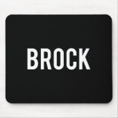 Brock - Cool New Funny Name Fan Gift Tee Mousepad (Vorne)