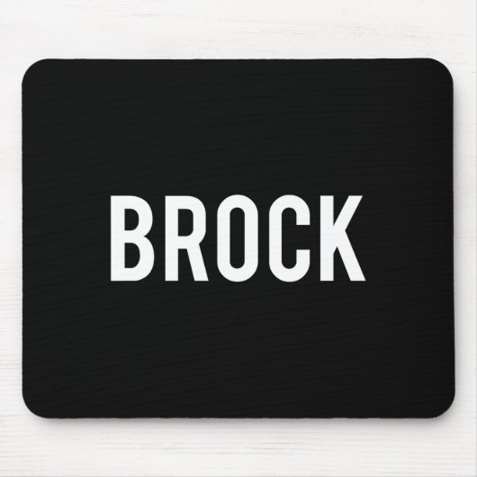 Brock - Cool New Funny Name Fan Gift Tee Mousepad (Vorne)