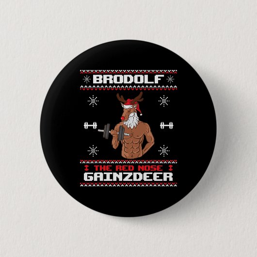 Brodolf The Red Nose Gainzdeer Gym Ugly Christmas Button (Vorderseite)