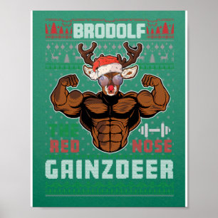 Brodolf The Red Nose Gainzdeer Gym Ugly Christmas Poster