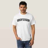 Brofessor Funny T-Shirt (Vorne ganz)
