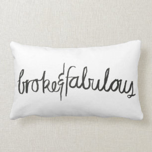 Broke & Fabulous Kissen