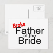 Broke Father of the Bride Postkarte (Vorne/Hinten)