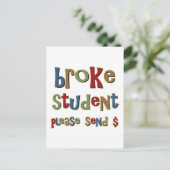 Broke Student bitte Geld schicken Postkarte (Stehend Vorderseite)