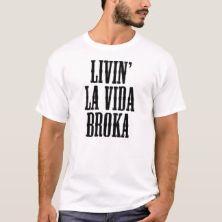 Broke T-Shirt