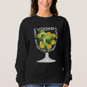 Broke Vodka Drinking Sarcastic Bankruptcy Outter Sweatshirt (Vorderseite)