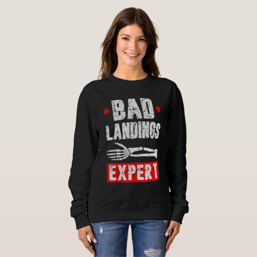 Broken Arm Cast Joke Bad Landings Expert Recovery Sweatshirt (Vorne ganz)