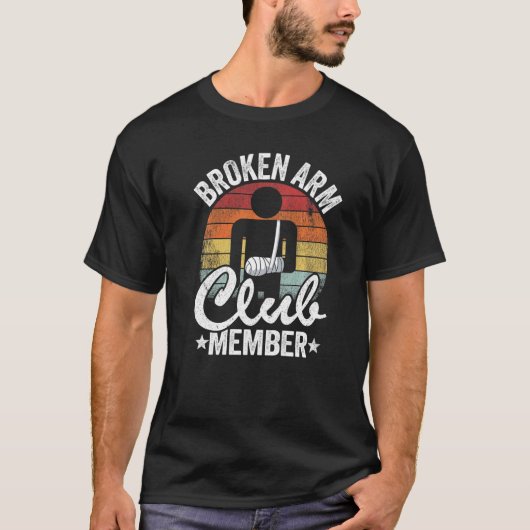 Broken Arm Club Member Broken Hand Get Well Broken T-Shirt (Vorderseite)