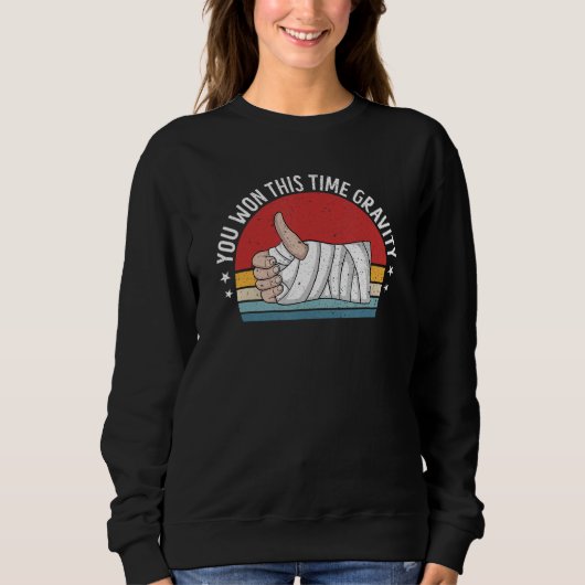 Broken Arm Hand Injury Funny Recovery Get Well Soo Sweatshirt (Vorderseite)