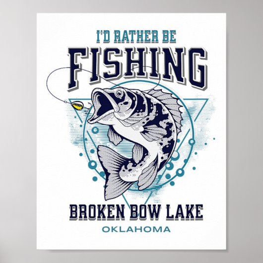 Broken Bow Lake Oklahoma Ich Würde Mich Lieber Fis Poster (Vorne)