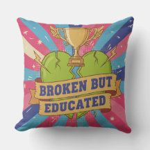Broken But Educated Motivational Quote 