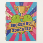 Broken But Educated Motivational Quote  Planer (Vorderseite)