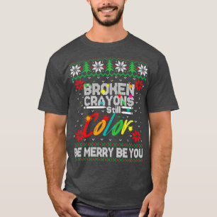 Broken Crayons noch Farbe hässliche Weihnachten T-Shirt