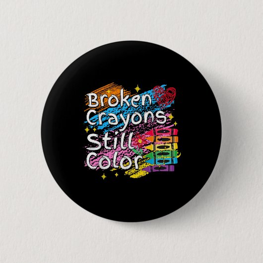Broken Crayons noch Farbe psychische Gesundheit S  Button (Vorderseite)