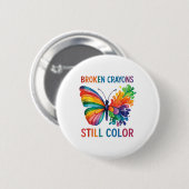 Broken Crayons noch Farbe psychische Gesundheit S Button (Vorne & Hinten)
