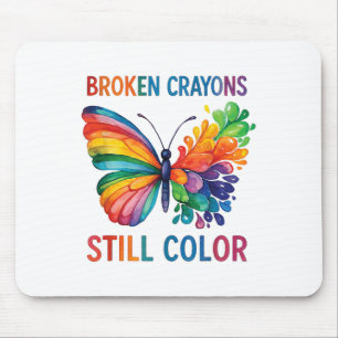 Broken Crayons noch Farbe psychische Gesundheit S Mousepad