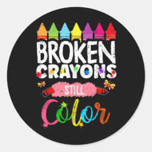 Broken Crayons noch Farbe psychische Gesundheit S Runder Aufkleber