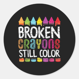 Broken Crayons noch Farbe psychische Gesundheit S Runder Aufkleber