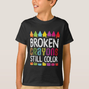Broken Crayons noch Farbe psychische Gesundheit S T-Shirt