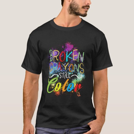 Broken Crayons noch Farbe Selbstversorgung Tal Hea T-Shirt (Vorderseite)