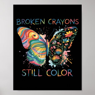 Broken Crayons Still Color Rainbow Butterfly Motiv Poster