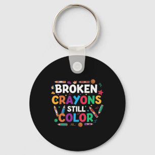 Broken Crayons Still Color Shirt Mental Health Awa Schlüsselanhänger