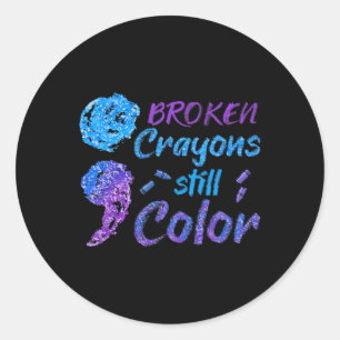 Broken Crayons Still Color Suicide Awareness Monat Runder Aufkleber