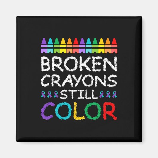 Broken Crayons Still Color Suicide Prevention Magnet (Vorne)