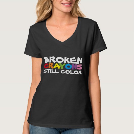 Broken Crayons Still Color T - Shirt (Vorderseite)