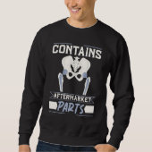 Broken Hip Replacement Surgery Recovery Sweatshirt (Vorderseite)