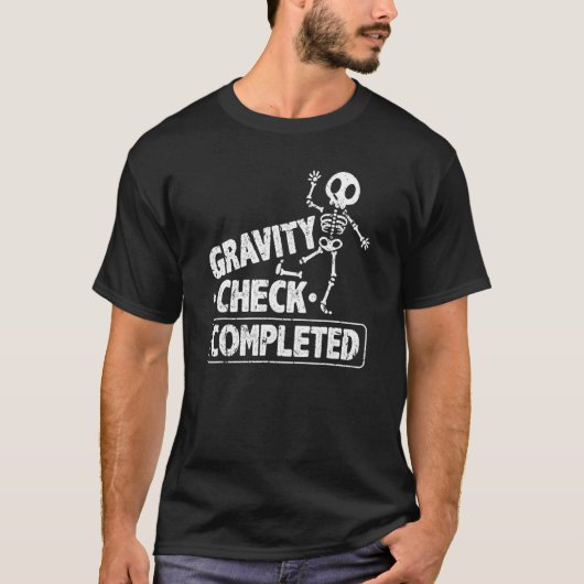 Broken Leg Surgery Gravity Check Knee Injury Skele T-Shirt (Vorderseite)