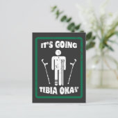 Broken Leg Tibia Okay bald gut bekommen Geschenk Postkarte (Stehend Vorderseite)