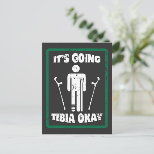 Broken Leg Tibia Okay bald gut bekommen Geschenk Postkarte (Stehend Vorderseite)