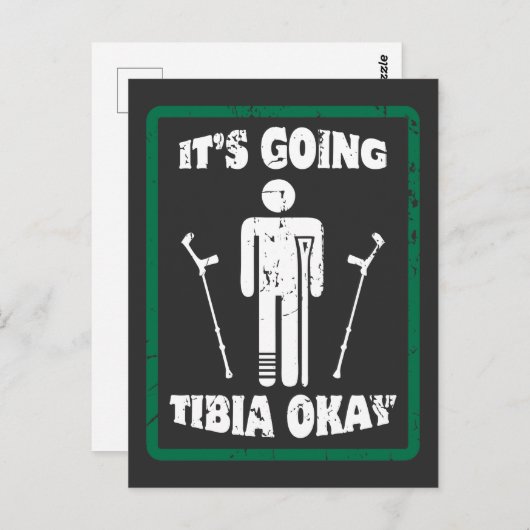 Broken Leg Tibia Okay bald gut bekommen Geschenk Postkarte (Vorne/Hinten)