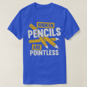 Broken Pencils sind sinnlose Geschenke für Buchaut T-Shirt (Design vorne)