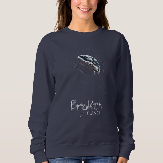 Broken Planet Sweatshirt (Vorderseite)