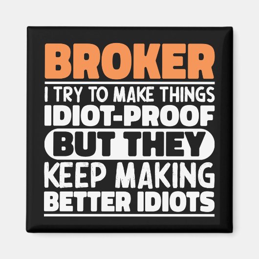 Broker Ich versuche, die Dinge lustig machen Spric Magnet (Vorne)