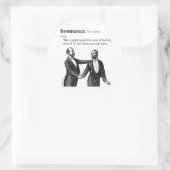 BROMANCE RUNDER AUFKLEBER (Tasche)