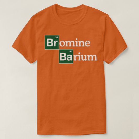 Bromine and Barium Funny Science T-Shirt (Design vorne)