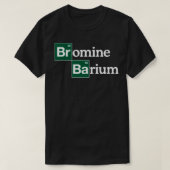 Bromine and Barium Funny Science T-Shirt (Design vorne)