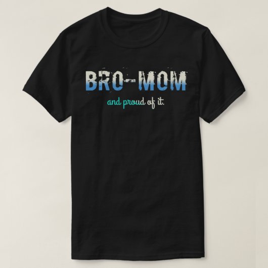 BroMom and proud of it Pullover  (Design vorne)