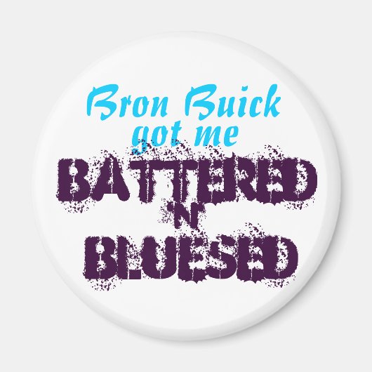 Bron Buick got mich... Magnet (Vorne)