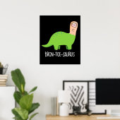 Bron-toe-saurus Funny Dinosaur Pun Dark BG Poster (Heimbüro)