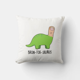 Bron-toe-saurus Funny Dinosaur Pun Kissen